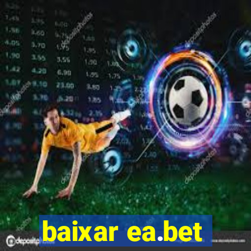 baixar ea.bet